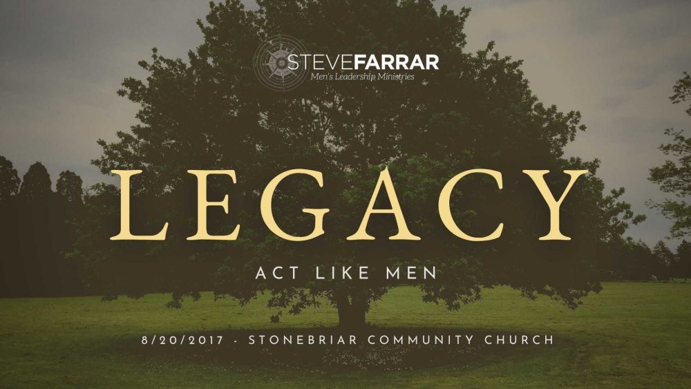 Act Like Men - 8/20/2017 - Stonebriar Community Church Image