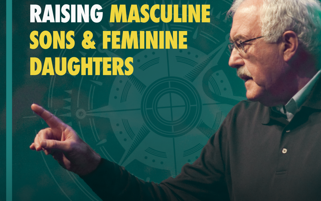 # 22 – Raising Masculine Sons & Feminine Daughters