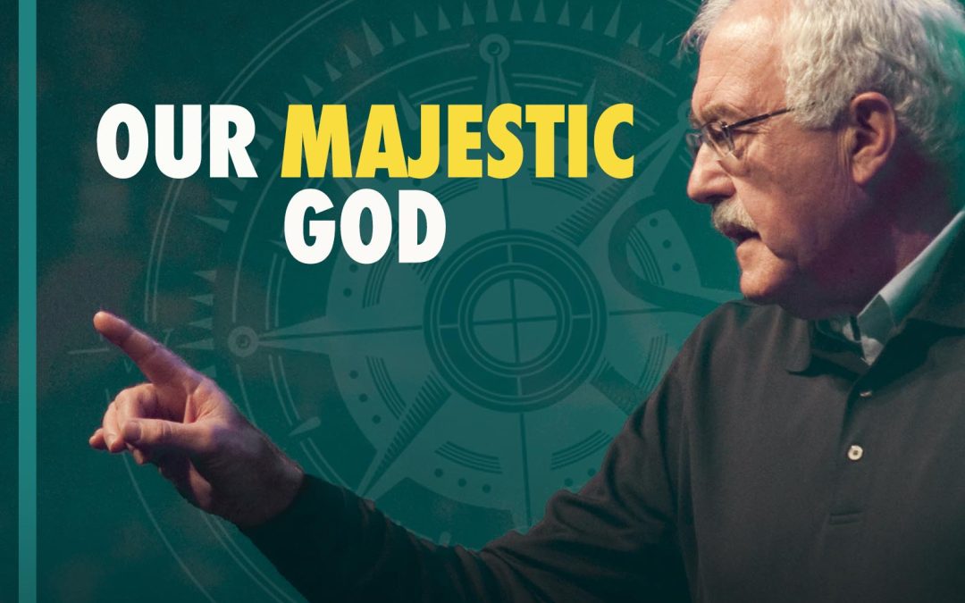 # 31 – Our Majestic God